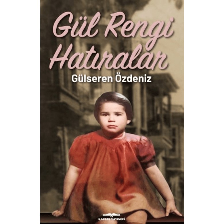 Kastaş Yayınları Gül Rengi Hatıralar Diğer Fiyatı