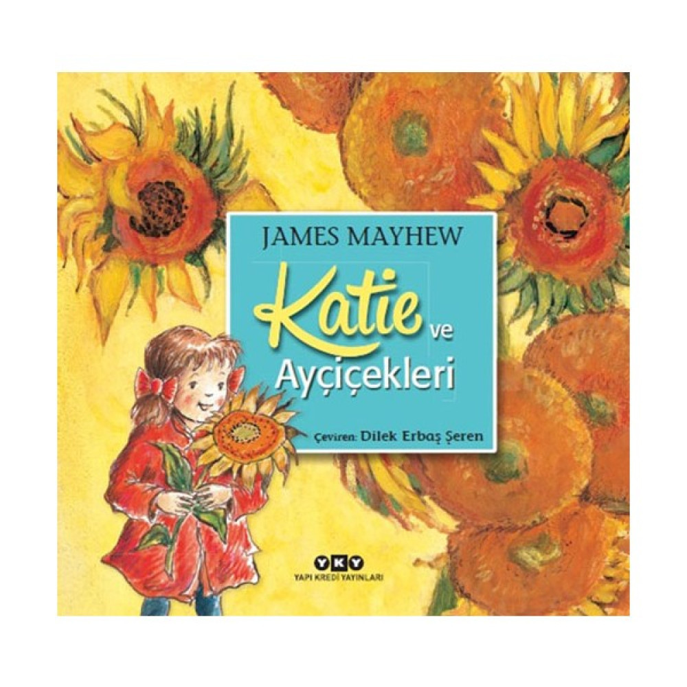 Katie Ve Ayçiçekleri-James Mayhew Çocuk Masal Fiyatı