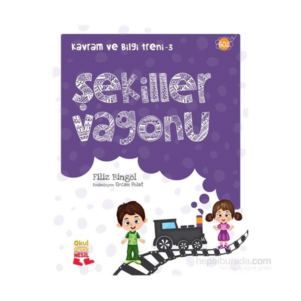 Kavram Ve Bilgi Treni Seti: Şekiller Vagonu-Filiz Bingöl Okul Öncesi Eğitici & Öğretici Kitaplar Fiyatı