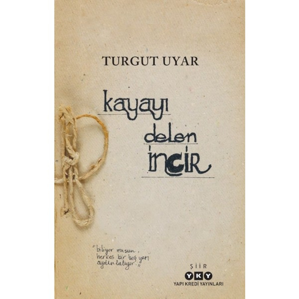 Kayayı Delen Incir - Turgut Uyar Şiir Kitapları Fiyatı