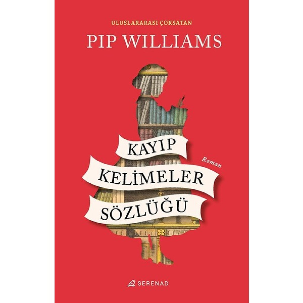 Kayıp Kelimeler Sözlüğü - Pip Williams Dünya Edebiyatı Fiyatı