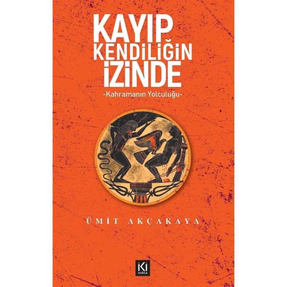 Kayıp Kendiliğin Izinde - Ümit Akçakaya Kişisel Gelişim ve Psikoloji Fiyatı