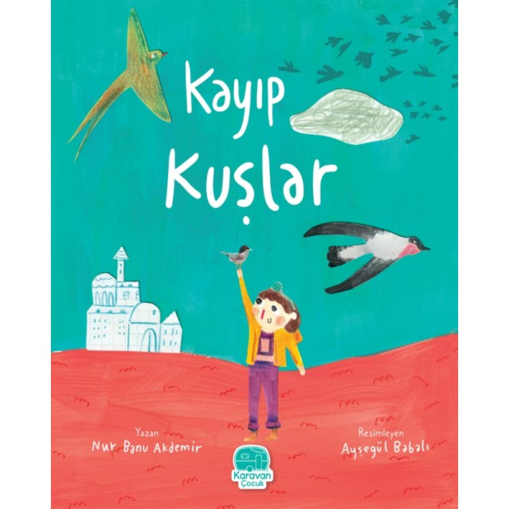 Kayıp Kuşlar – Nur Banu Akdemir Çocuk Öykü Fiyatı