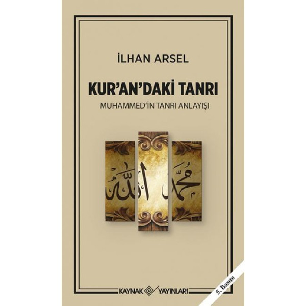 Kaynak Yayınları Kurandaki Tanrı - Ilhan Arsel Felsefe Kitapları Fiyatı