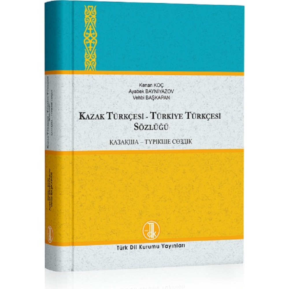 Kazak Türkçesi-Türkiye Türkçesi / Türkiye Türkçesi-Kazak Türkçesi Sözlüğü - Kenan Koç (Ciltli) İnceleme Kitapları Fiyatı