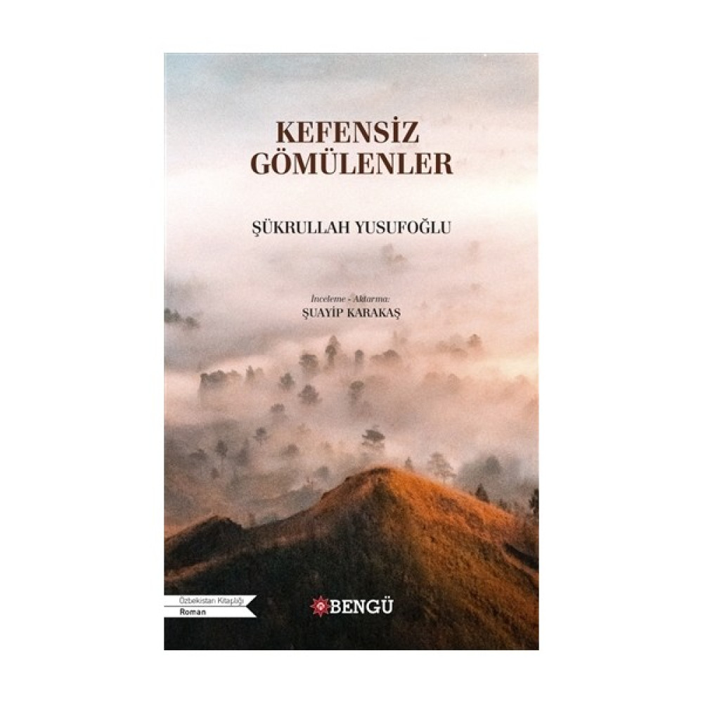 Kefensiz Gömülenler - Şükrullah Yusufoğlu Edebiyat Fiyatı