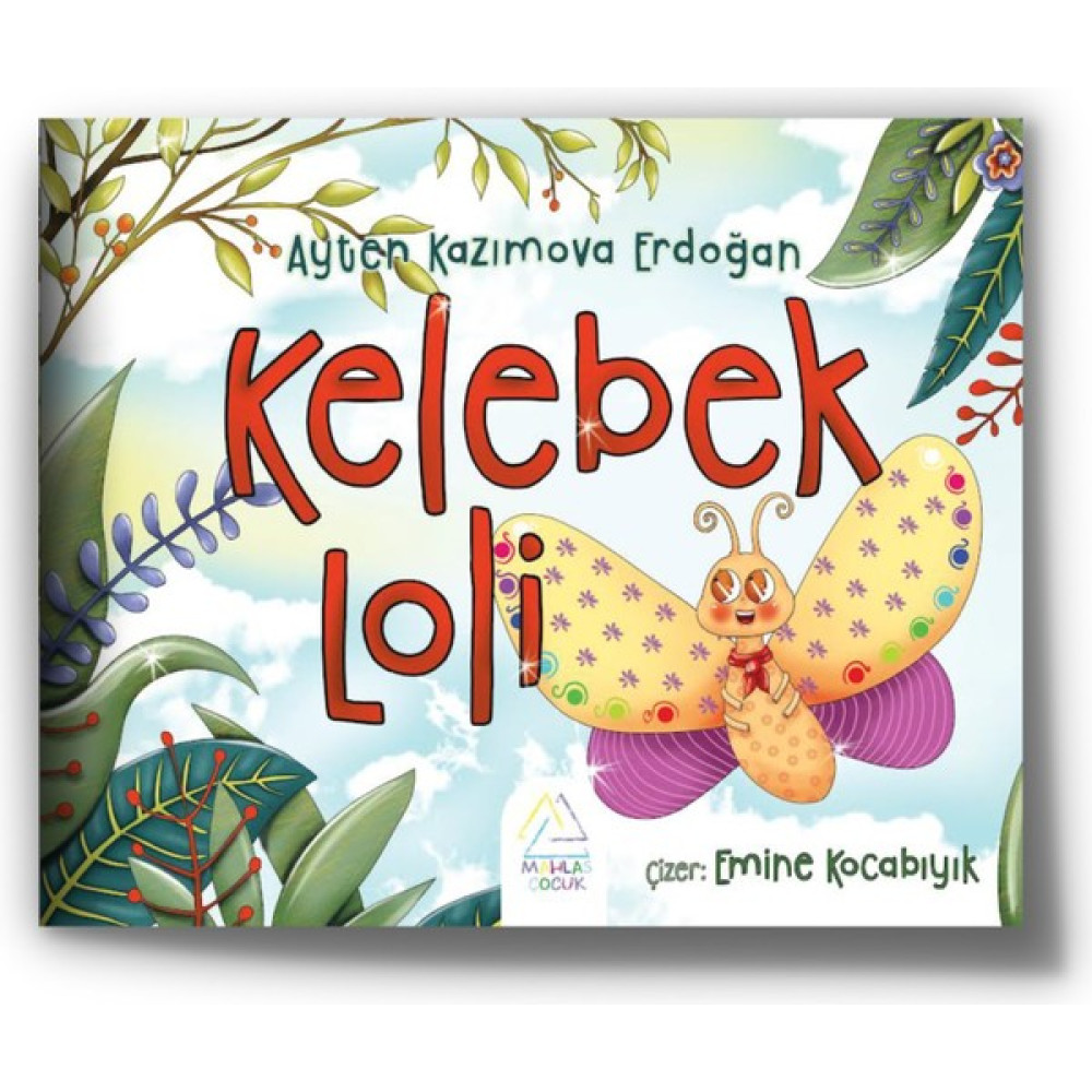Kelebek Loli - Ayten Kazımova Erdoğan Çocuk Masal Fiyatı