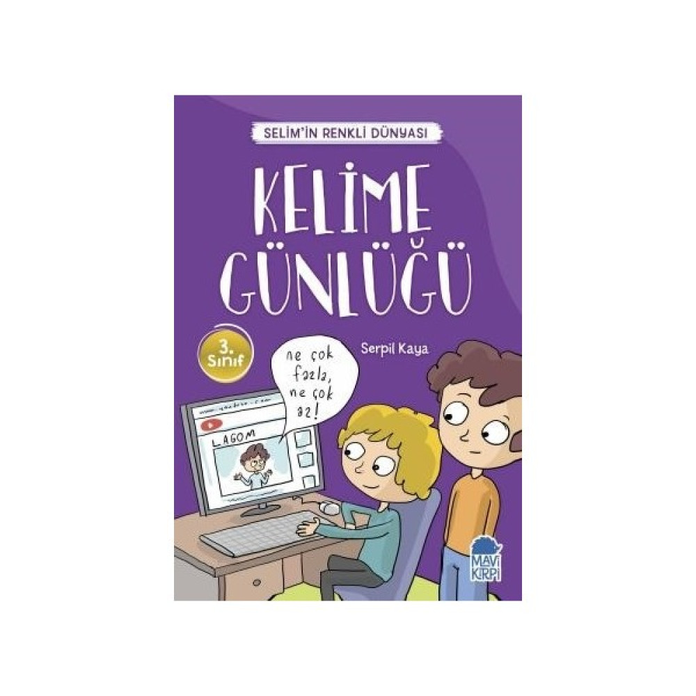 Kelime Günlüğü Selim’İn Renkli Dünyası / 3. Sınıf Okuma Kitabı Okul Öncesi Eğitici & Öğretici Kitaplar Fiyatı