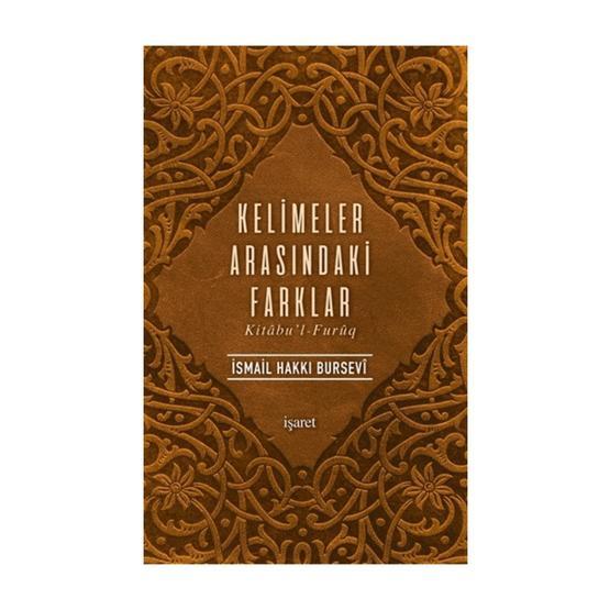 KELIMELER ARASINDAKİ FARKLAR -KITÂBU'L-FURÛQ- - İSMAİL HAKKI BURSEVI