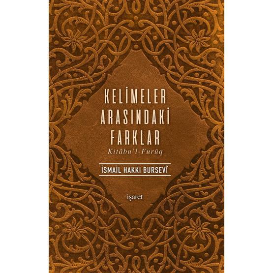 KELIMELER ARASINDAKİ FARKLAR -KITÂBU'L-FURÛQ- - İSMAİL HAKKI BURSEVI