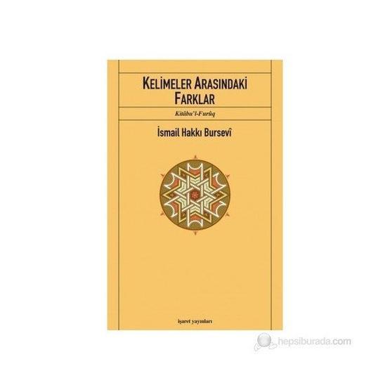 KELIMELER ARASINDAKİ FARKLAR -KITÂBU'L-FURÛQ- - İSMAİL HAKKI BURSEVI Din Kitapları Fiyatı