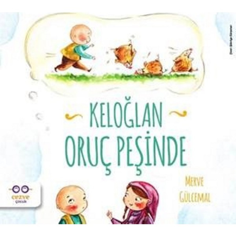 Keloğlan Oruç Peşinde - Merve Gülcemal Çocuk Öykü Fiyatı