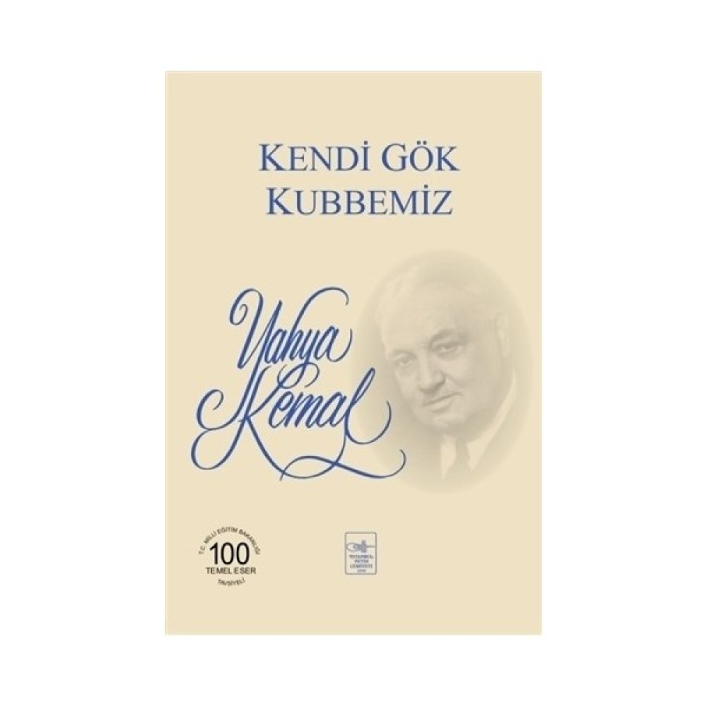 Kendi Gök Kubbemiz - Yahya Kemal Beyatlı Şiir Kitapları Fiyatı