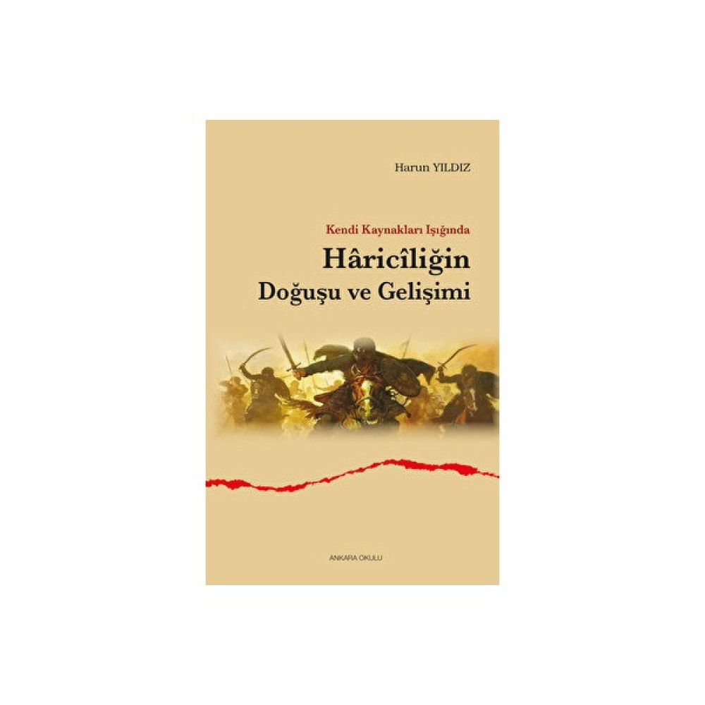 Kendi Kaynakları Işığında Hariciliğin Doğuşu ve Gelişimi - Harun Yıldız Din Kitapları Fiyatı