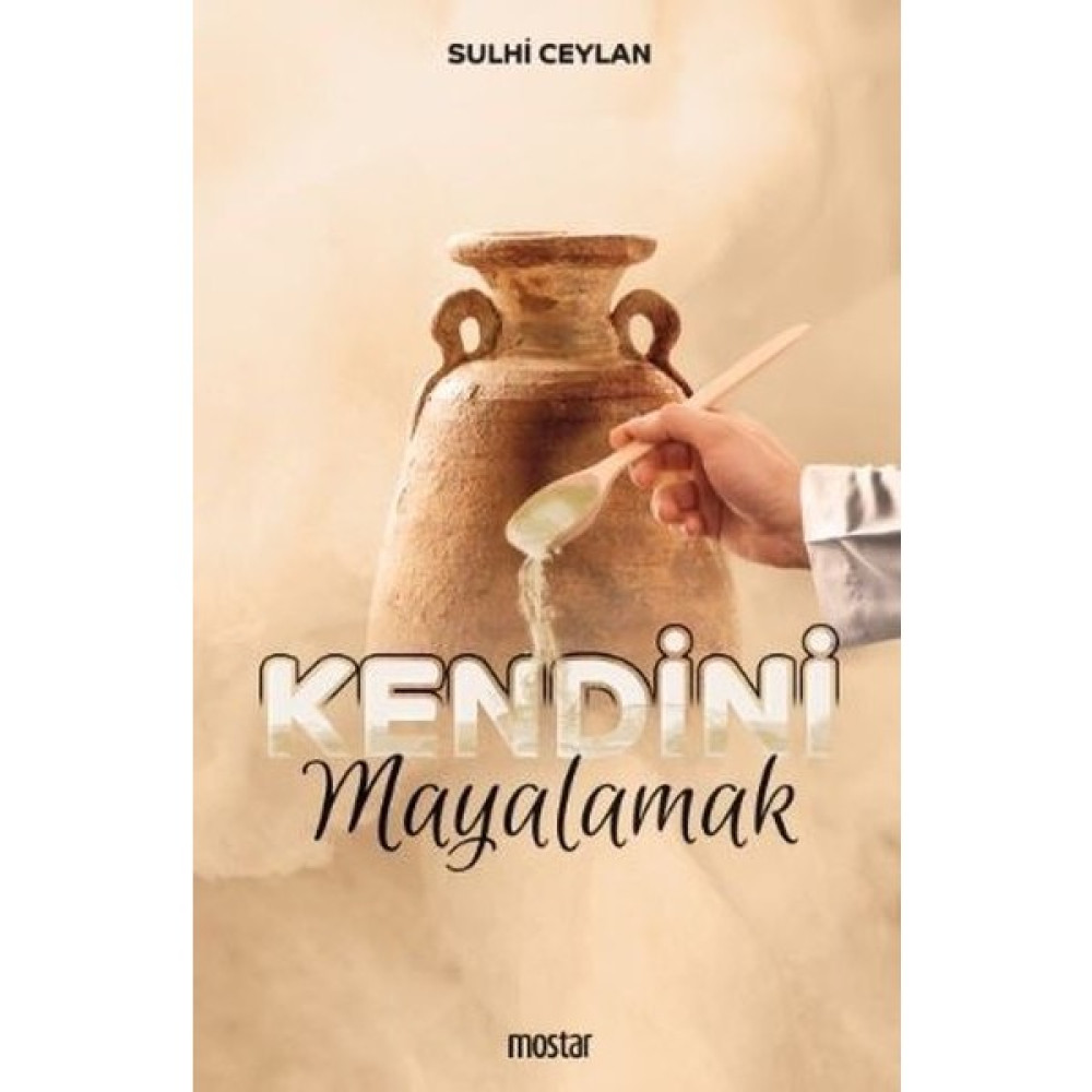 Kendini Mayalamak - Sulhi Ceylan Öykü Kitapları Fiyatı