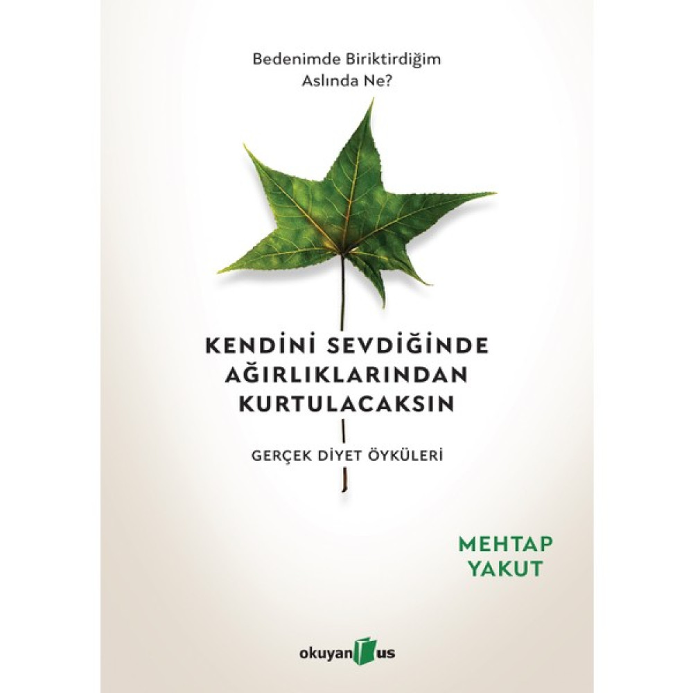 Kendini Sevdiğinde Ağırlıklarından Kurtulacaksın - Mehtap Yakut Sağlık, Spor ve Diyet Fiyatı