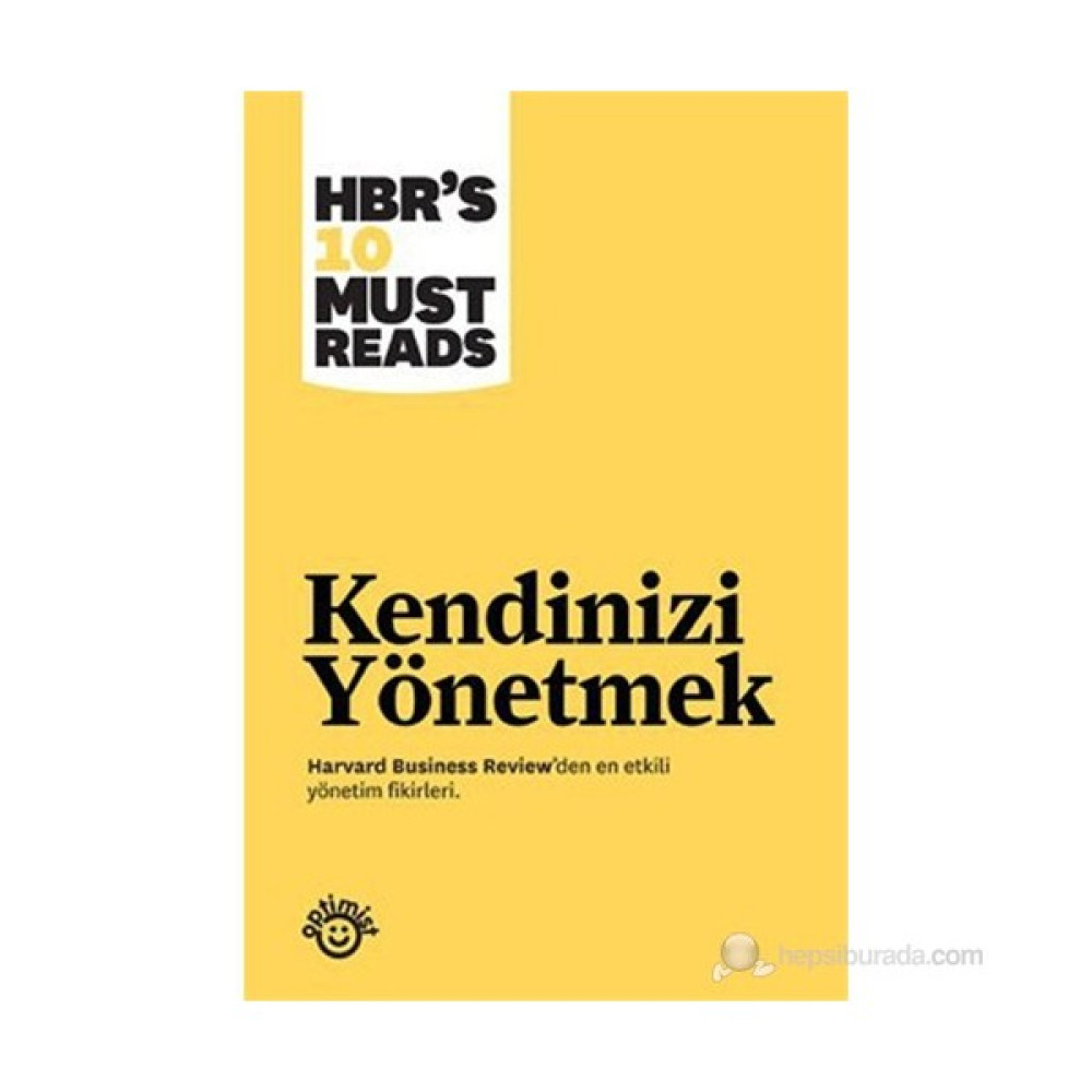 Kendinizi Yönetmek (Harvard Business Review'Den En Etkili Yönetim Fikirleri) (On Managing Yourself)-Kolektif - Karton Kapak Ekonomi Pazarlama Kitapları Fiyatı