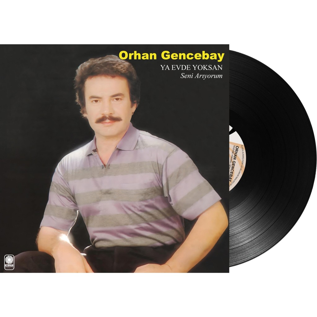 Kervan Plakçılık Orhan Gencebay Ya Evde Yoksan 33 RPM Arabesk Müzik Plak Diğer Fiyatı