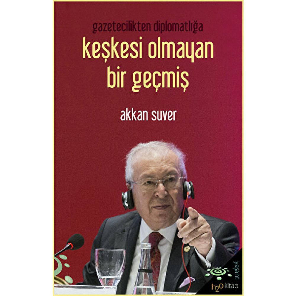 Keşkesi Olmayan Bir Geçmiş Gazetecilikten Diplomatlığa - Akkan Suver Yabancı Dil Kitapları Fiyatı