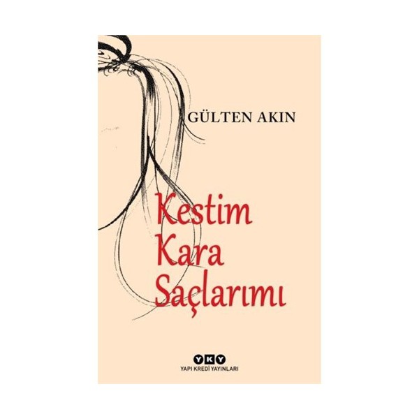 Kestim Kara Saçlarımı - Gülten Akın Şiir Kitapları Fiyatı