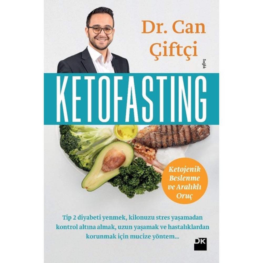 Ketofastıng Ketojenik Beslenme Ve Aralıklı Oruç - Can Çiftçi Sağlık Beslenme Kitapları Fiyatı