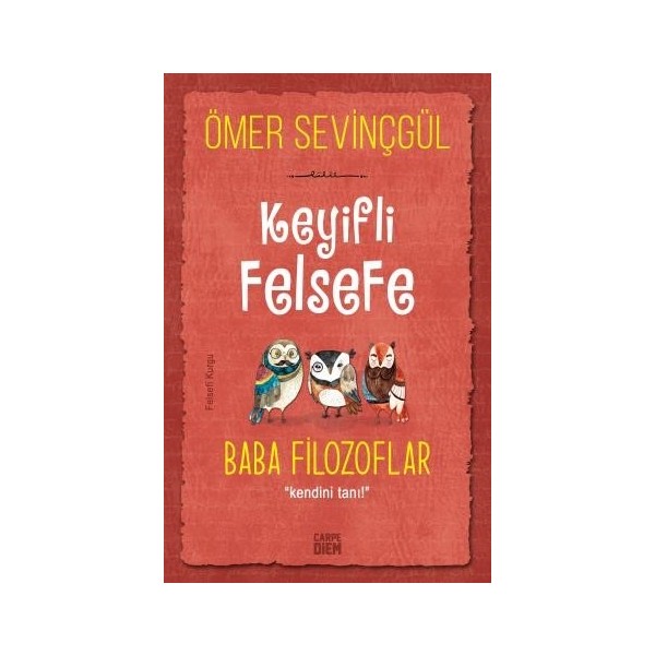Keyifli Felsefe: Baba Filozoflar / Kendini Tanı - Ömer Sevinçgül Oto, Bahçe, Yapı Market Fiyatı