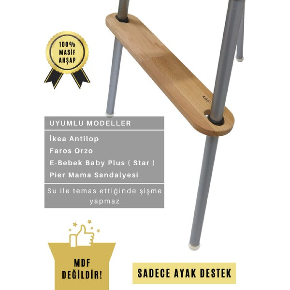 K&G Foot Rest Ikea Antilop Mama Sandalyesine Uyumlu Ayak Desteği - Ayak Dayama Yeri - Ahşap Ayaklık Mama Sandalyesi ve Aksesuarı Fiyatı