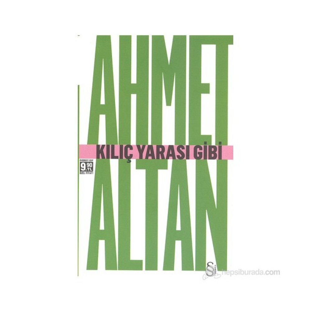 Kılıç Yarası Gibi - Ahmet Altan Aşk Roman ve Öyküleri Fiyatı