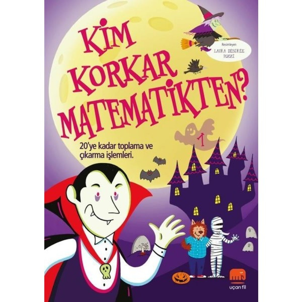 Kim Korkar Matematikten 1 / 20’ye Kadar Toplama ve Çıkarma Zihinsel Gelişim Kitapları Fiyatı