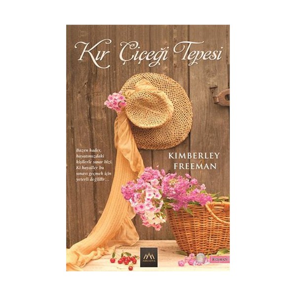 Kır Çiçeği Tepesi - Kimberley Freeman Aşk Roman ve Öyküleri Fiyatı