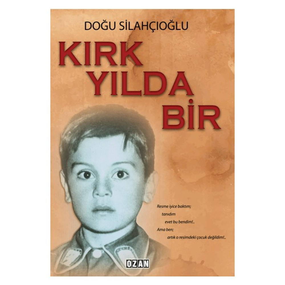 Kırk Yılda Bir - Doğu Silahçıoğlu Edebiyat Fiyatı