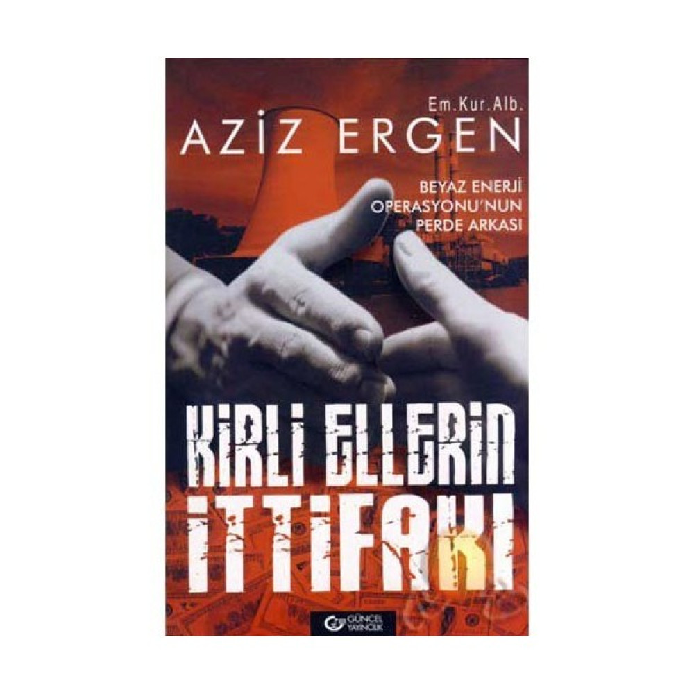Kirli Ellerin İttifakı-Aziz Ergen Tarihi Olaylar Üzerine Araştırmalar Fiyatı
