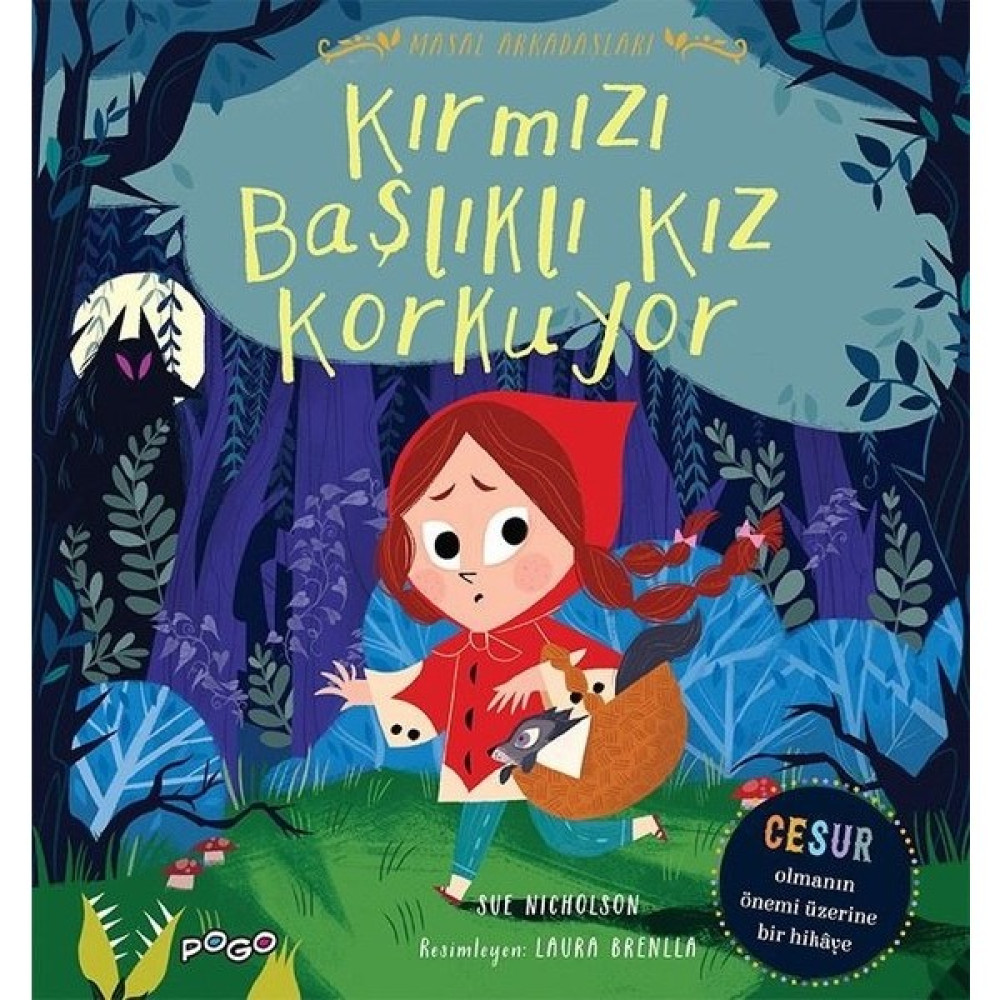 Kırmızı Başlıklı Kız Korkuyor - Masal Arkadaşları - Sue Nicholson Çocuk Öykü Fiyatı