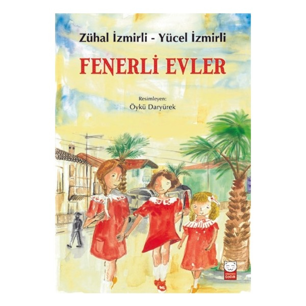 Kırmızı Kedi Yayınevi Fenerli Evler - Zuhal Izmirli - Yücel Izmirli Çocuk Öykü Fiyatı
