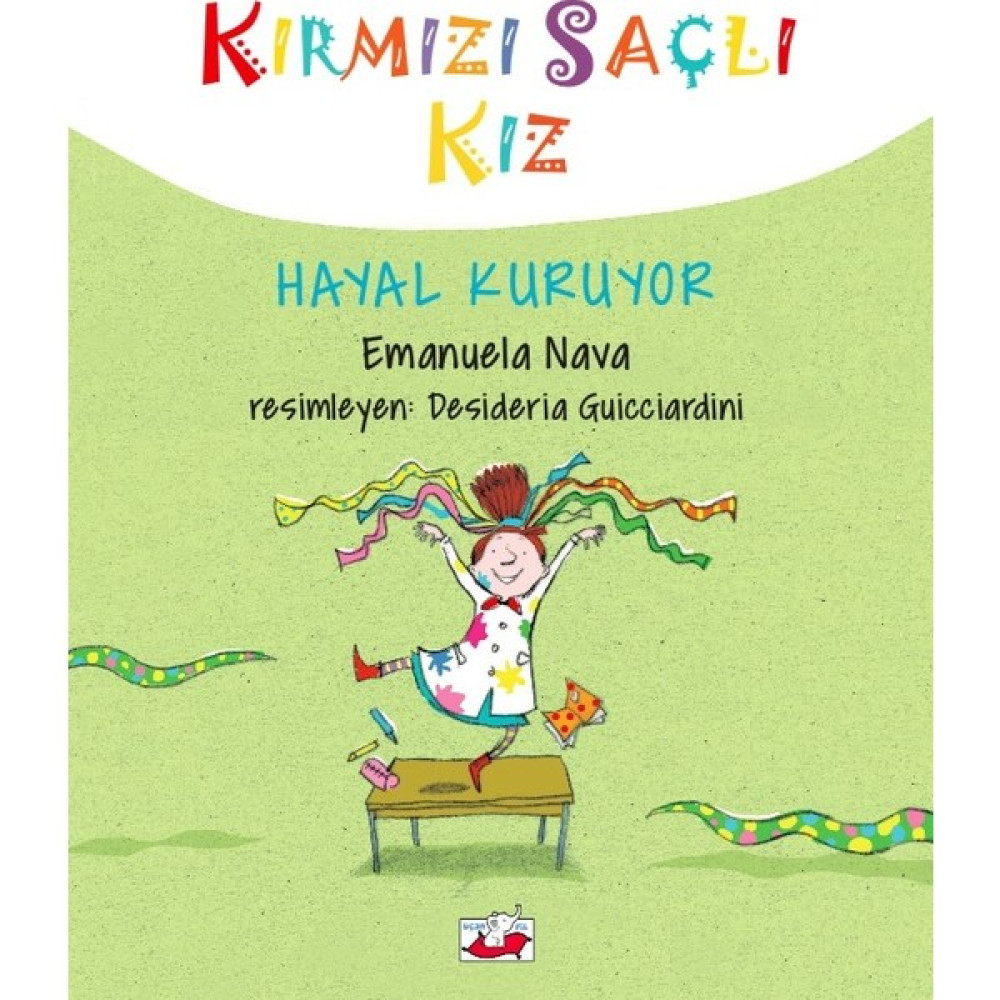 Kırmızı Saçlı Kız Hayal Kuruyor - Emanuela Nava Çocuk Öykü Fiyatı