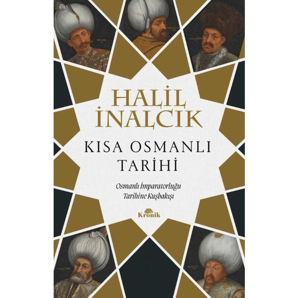 Kısa Osmanlı Tarihi - Osmanlı Imparatorluğu Tarihine Kuşbakışı - Halil İnalcık Osmanlı Tarihi Fiyatı