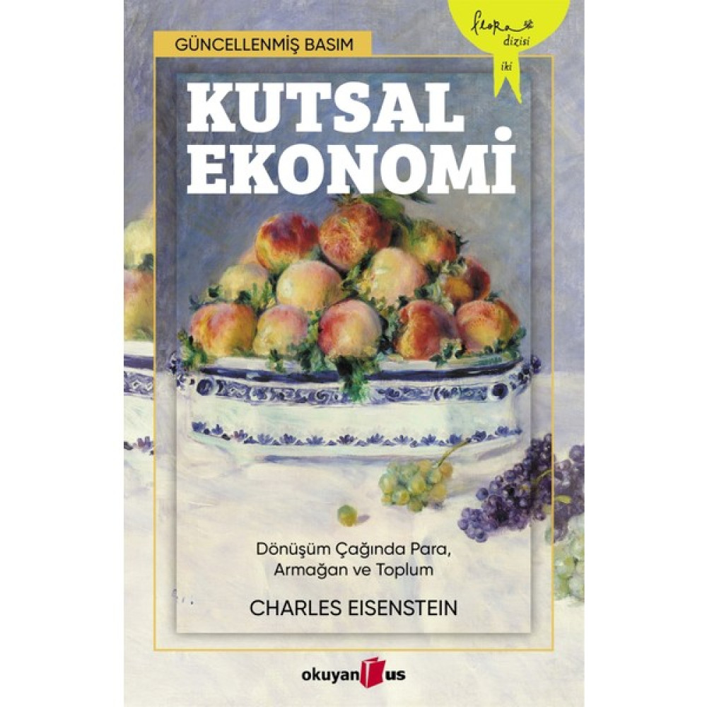 Kişisel Yayınlar Kutsal Ekonomi - Charles Eisenstein Ekonomi Pazarlama Kitapları Fiyatı