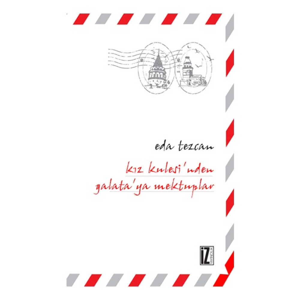 Kız Kulesi'Nden Galata'Ya Mektuplar-Eda Tezcan Deneme - İnceleme Fiyatı
