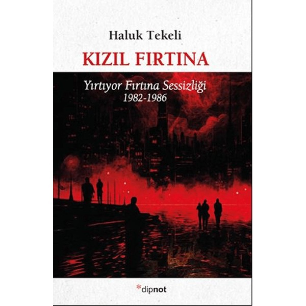 Kızıl Fırtına - Haluk Tekeli Mektup - Anı - Günlük - Anlatı Fiyatı