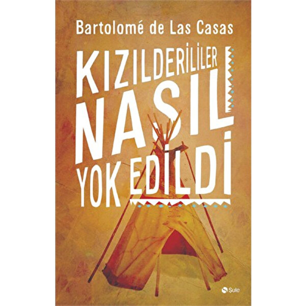 Kızılderililer Nasıl Yok Edildi-Bartolomeo De Las Casas Deneme - İnceleme Fiyatı
