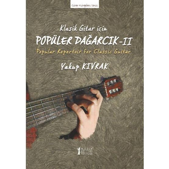 Klasik Gitar İçin Popüler Dağarcık - Yakup Kıvrak