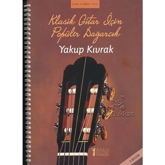 Klasik Gitar İçin Popüler Dağarcık - Yakup Kıvrak