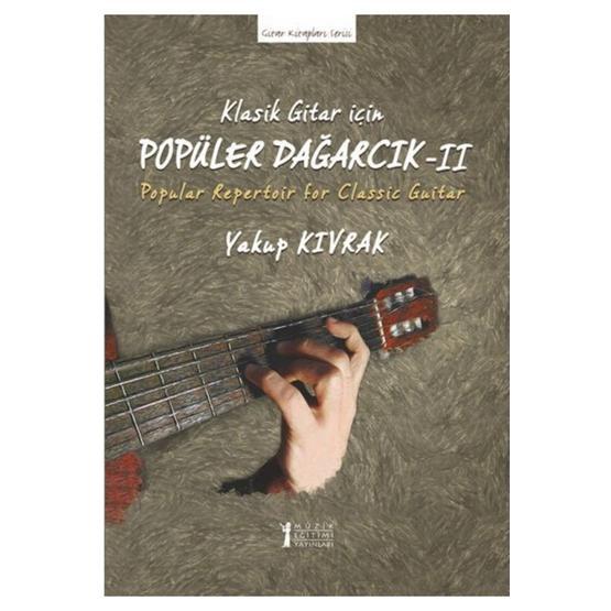 Klasik Gitar İçin Popüler Dağarcık - Yakup Kıvrak