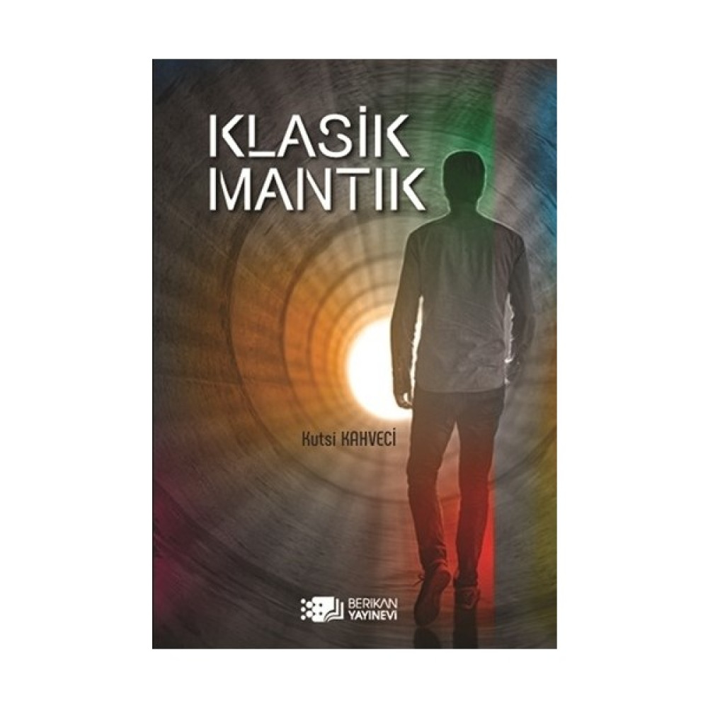 Klasik Mantık - Kutsi Kahveci Kişisel Gelişim ve Psikoloji Fiyatı