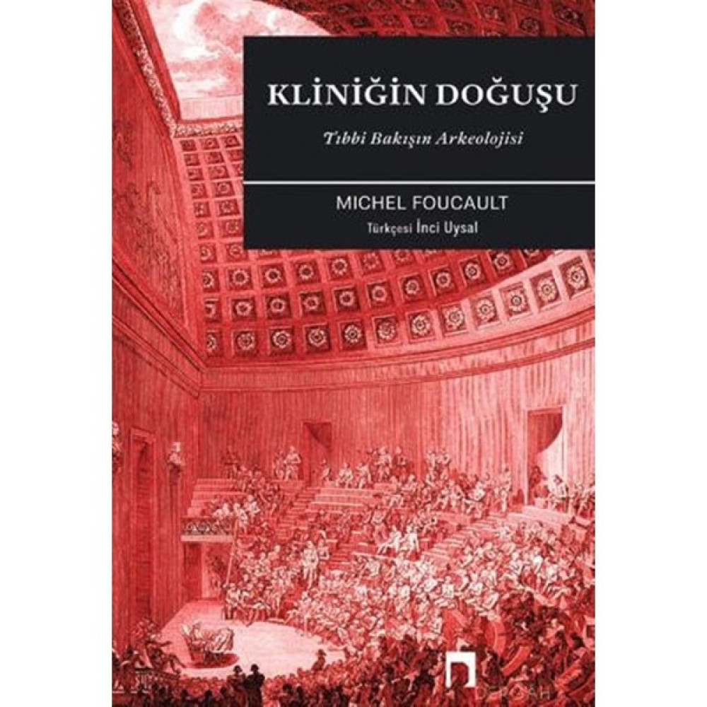 Kliniğin Doğuşu - Michel Foucault Tıp Kitapları Fiyatı