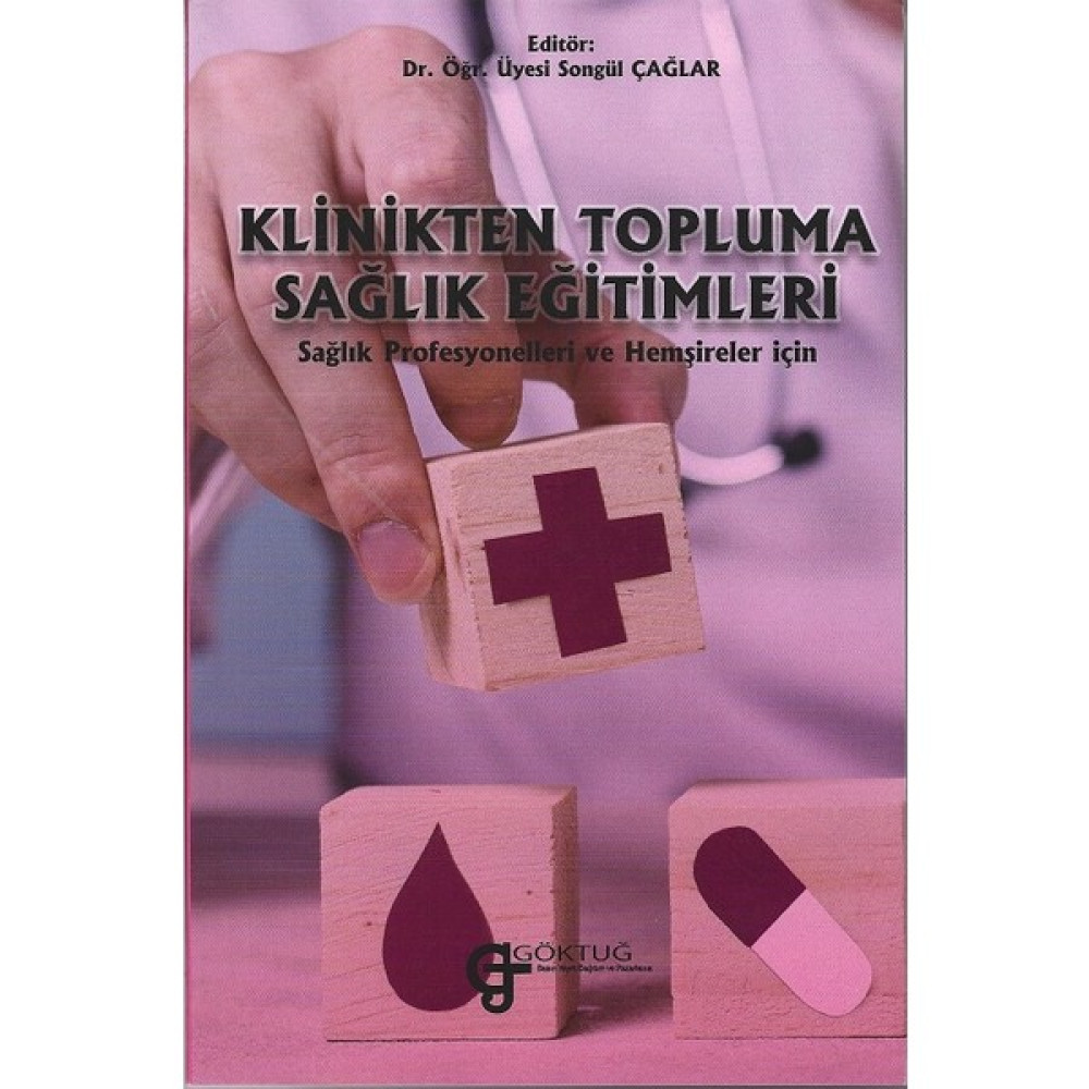 Klinikten Topluma Sağlık Eğitimleri - Songül Çağlar Tıp Kitapları Fiyatı