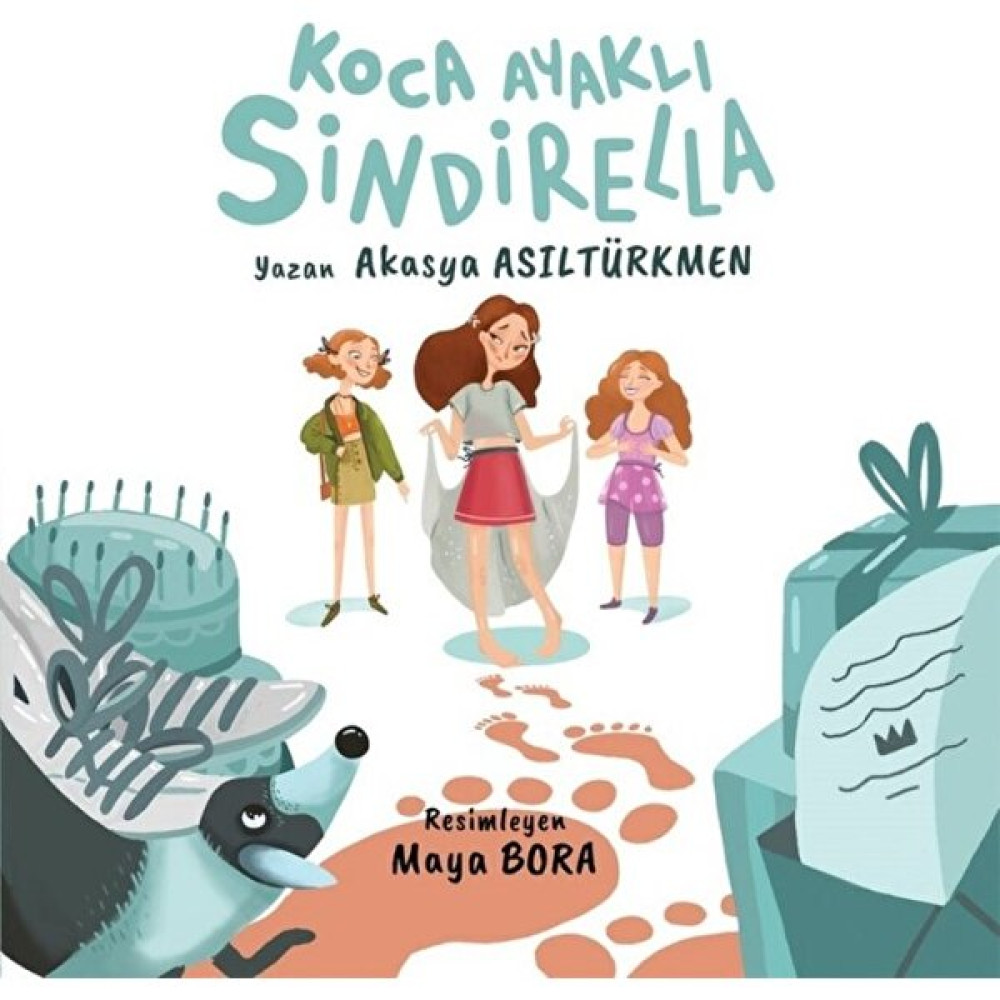 Koca Ayaklı Sindirella - Akasya Asıltürkmen Çocuk Öykü Fiyatı