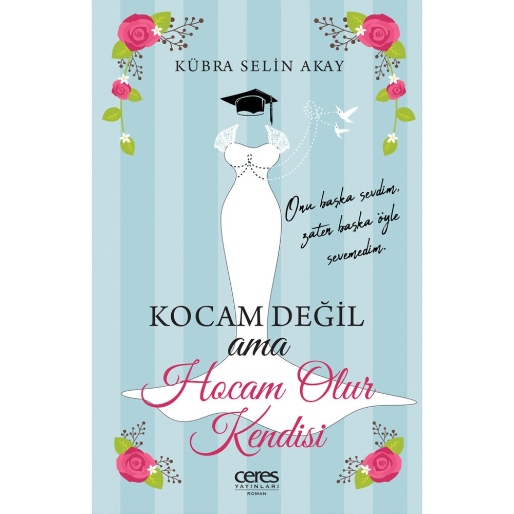 Kocam Değil Ama Hocam Olur Kendisi - Kübra Selin Akay Aşk Roman ve Öyküleri Fiyatı