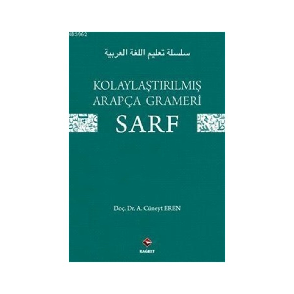 Kolaylaştırılmış Arapça Grameri Sarf - A. Cüneyt Eren Yabancı Dil Öğretici Kitaplar ve Eğitim Setleri Fiyatı