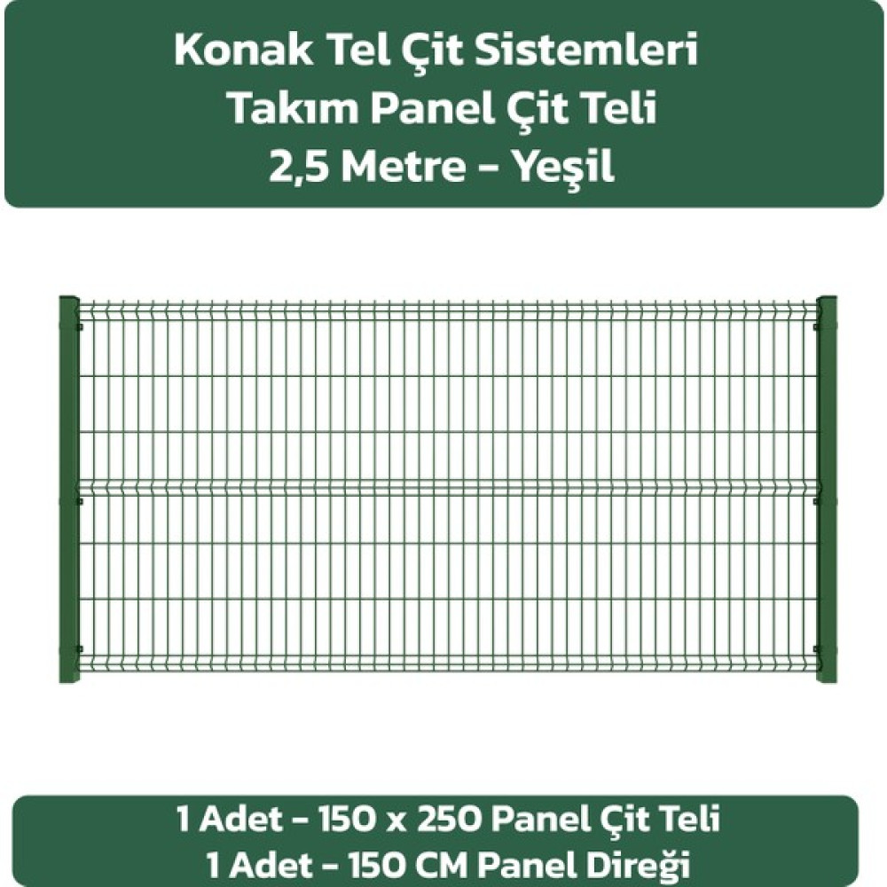KONAK TEL ÇİT SİSTEMLERİ PANEL ÇİT TAKIM (1 ADET PANEL ÇİT TELİ 150X250 CM + 1 ADET PANEL ÇİT DİREĞİ) - Yeşil Oto Boyaları Fiyatı